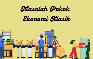 Klasifikasi dan Berbagai Masalah Ekonomi di Indonesia
